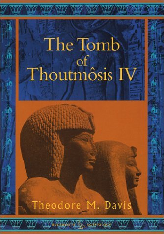 The Tomb of Thoutmosis IV (Duckworth Egyptology Series) Social Sciences