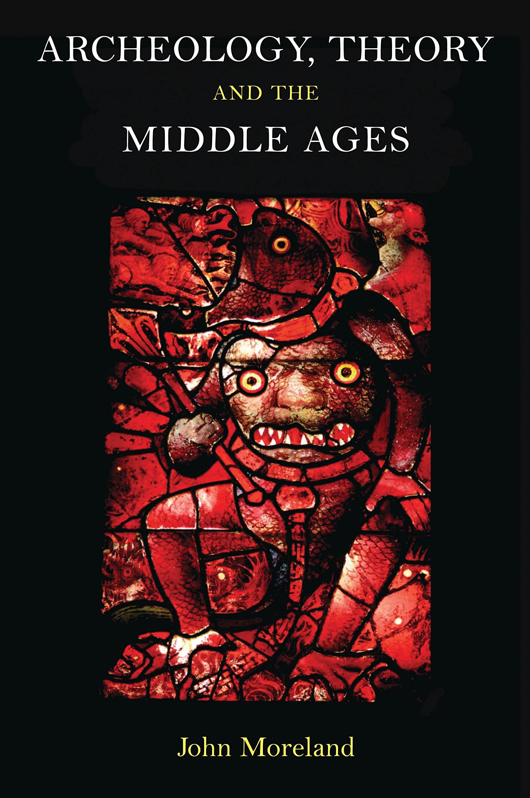 Archaeology, Theory and the Middle Ages Law