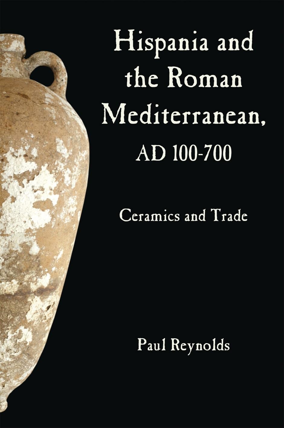 Hispania and the Roman Mediterranean, AD 100-700 Social Sciences