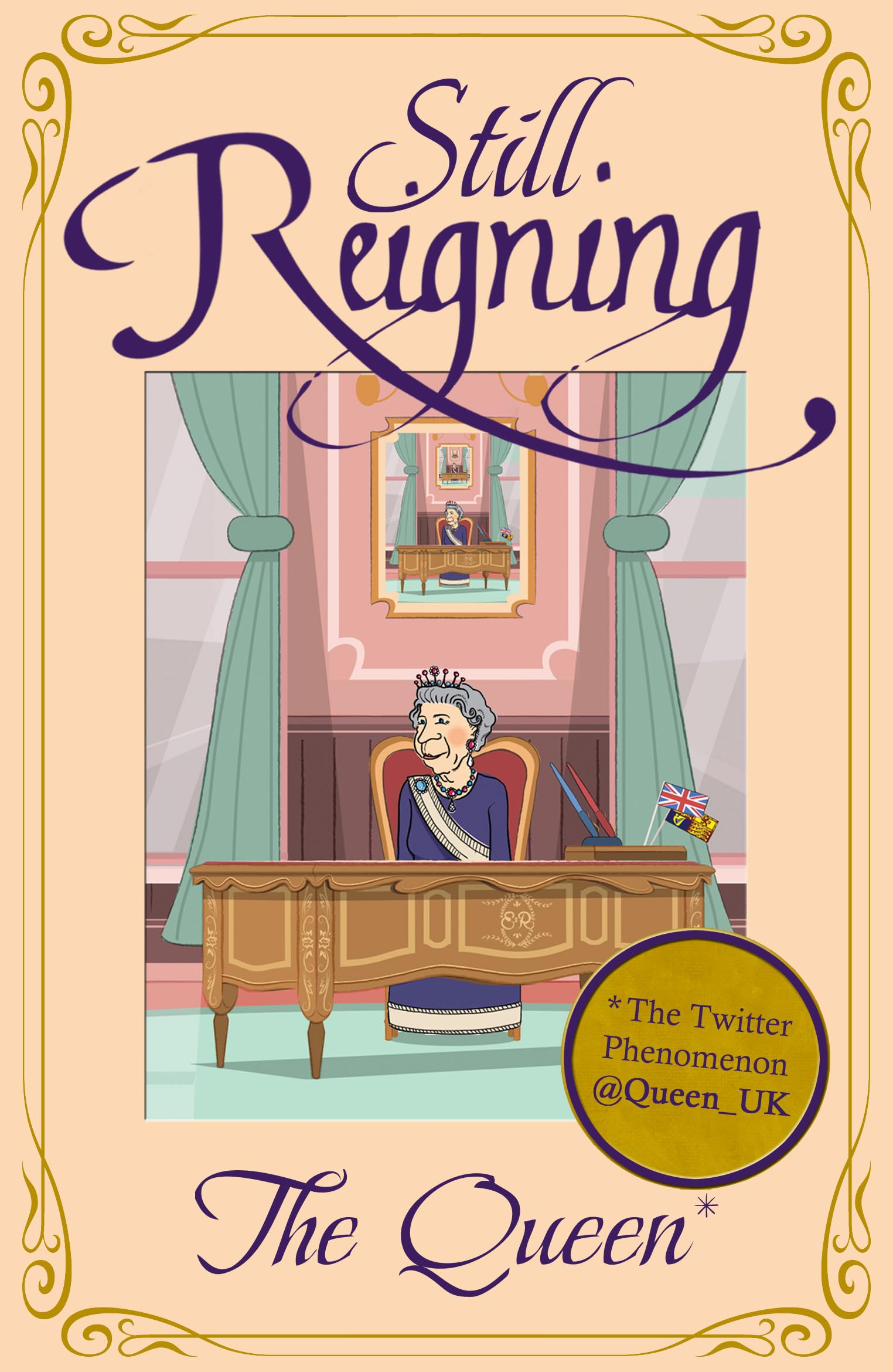 Still Reigning: Thoughts of a Queen book