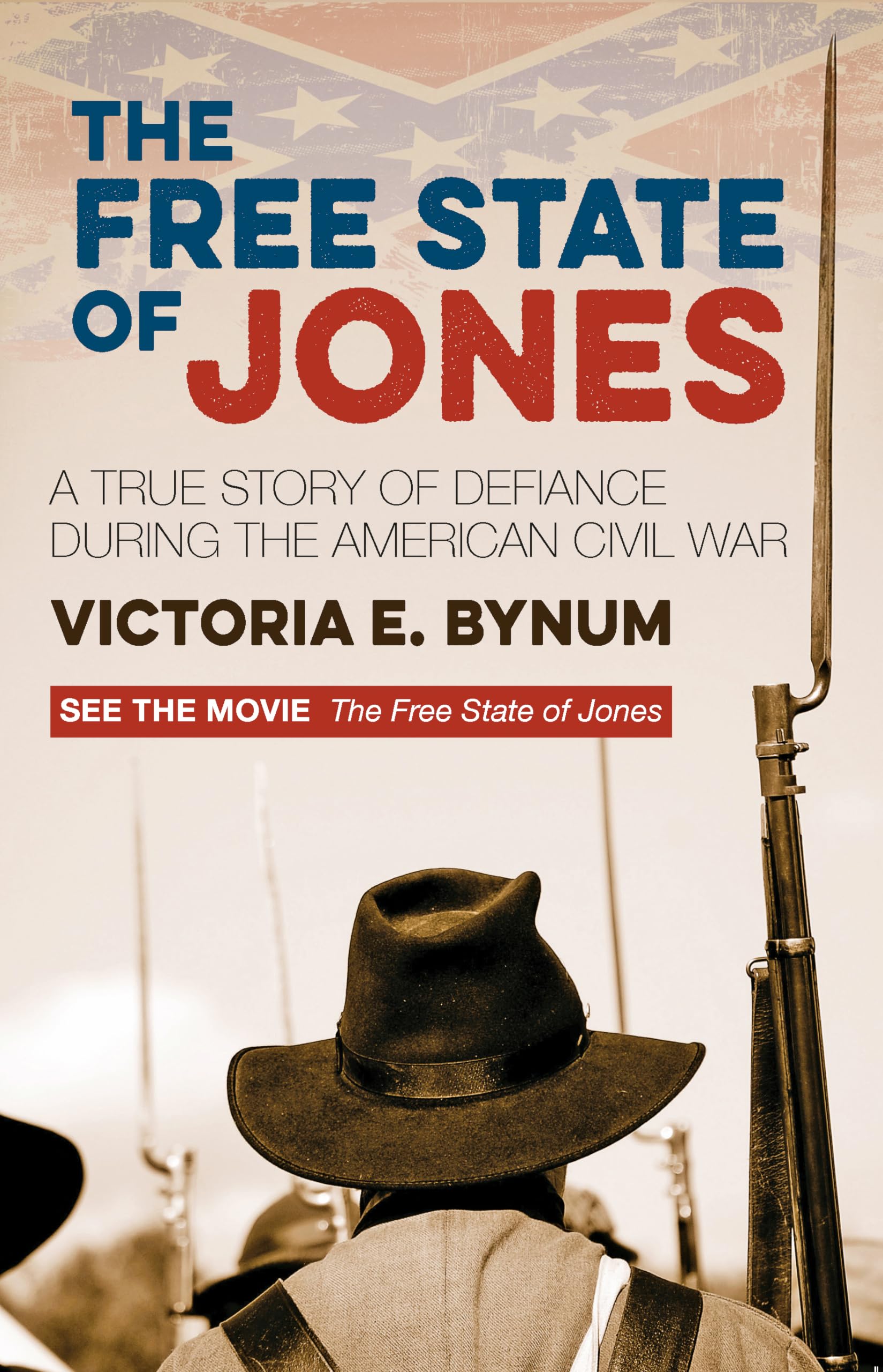 The Free State of Jones: A True Story of Defiance During the American Civil War Social Sciences