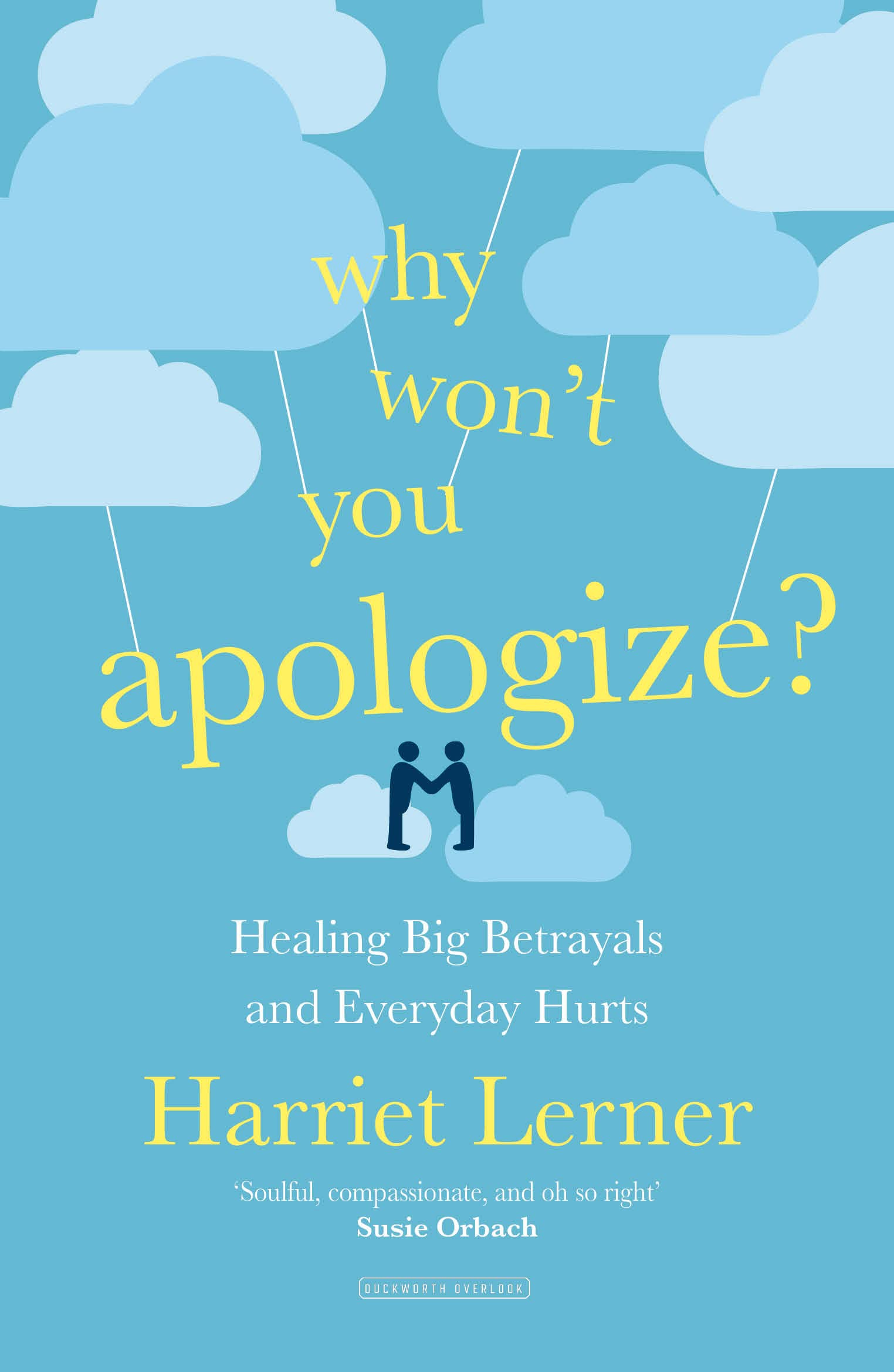 Why Won't You Apologize?: Healing Big Betrayals and Everyday Hurts Social Sciences
