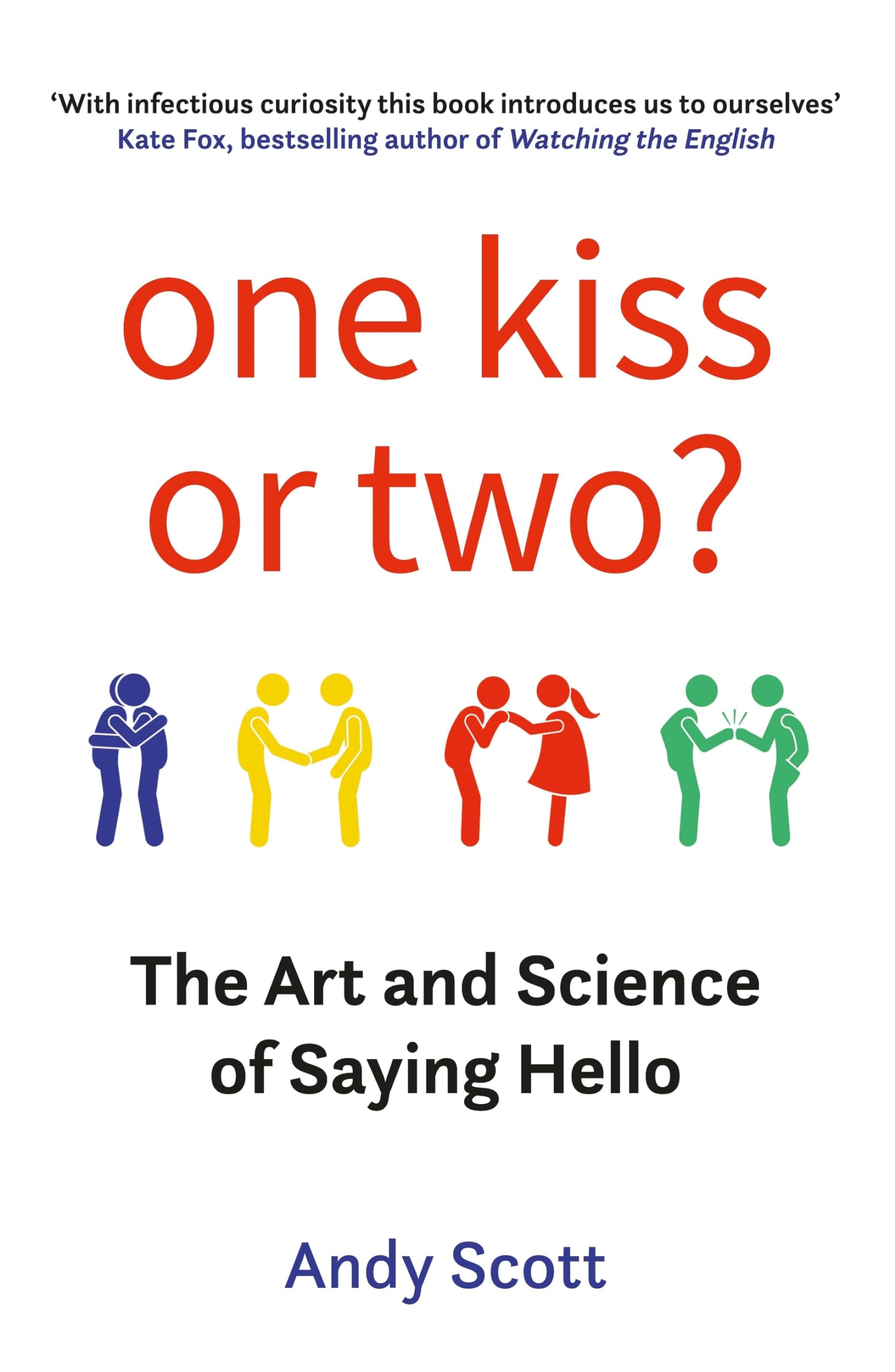 One Kiss or Two?: The Art and Science of Saying Hello Social Sciences