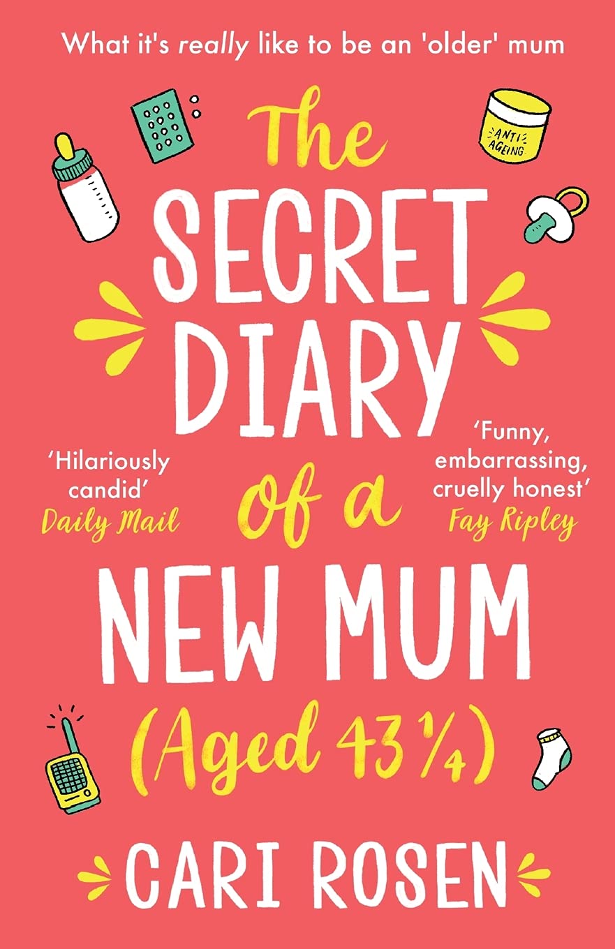 The Secret Diary of a New Mum (aged 43 1/4) Medicine