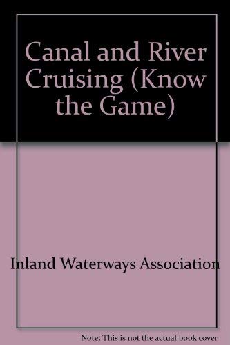 Canal and River Cruising (Know the Game) Books