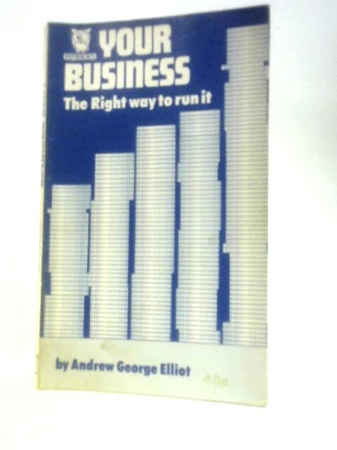 Your Business: The Right Way to Run it (Paperfronts S.) Books