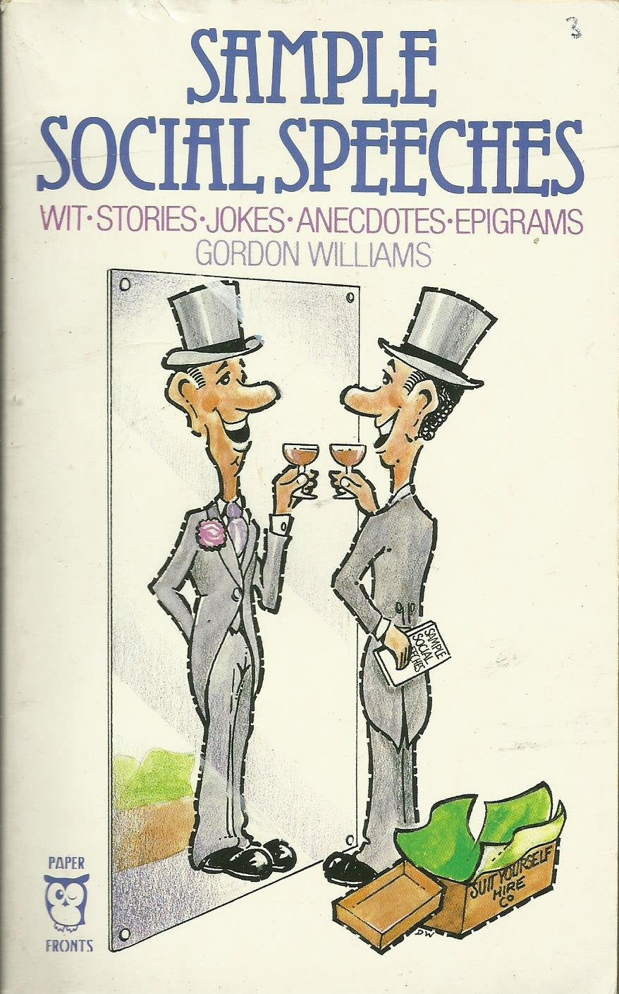 Sample Social Speeches: Wit, Stories, Jokes, Anecdotes, Epigrams (Paperfronts S.) Lifestyle
