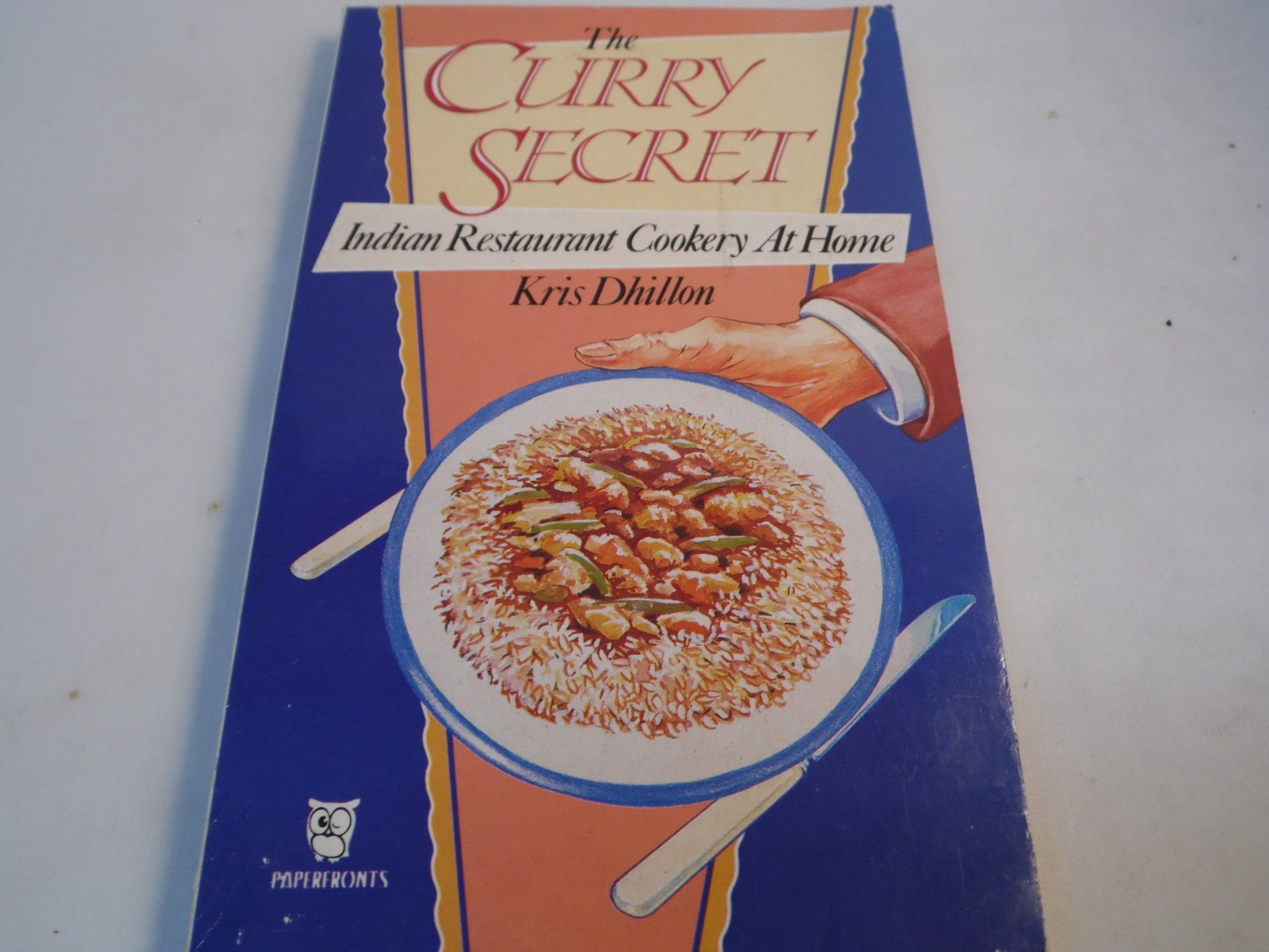 The Curry Secret: Indian Restaurant Cookery at Home (Paperfronts S.) Leisure, Home & Garden