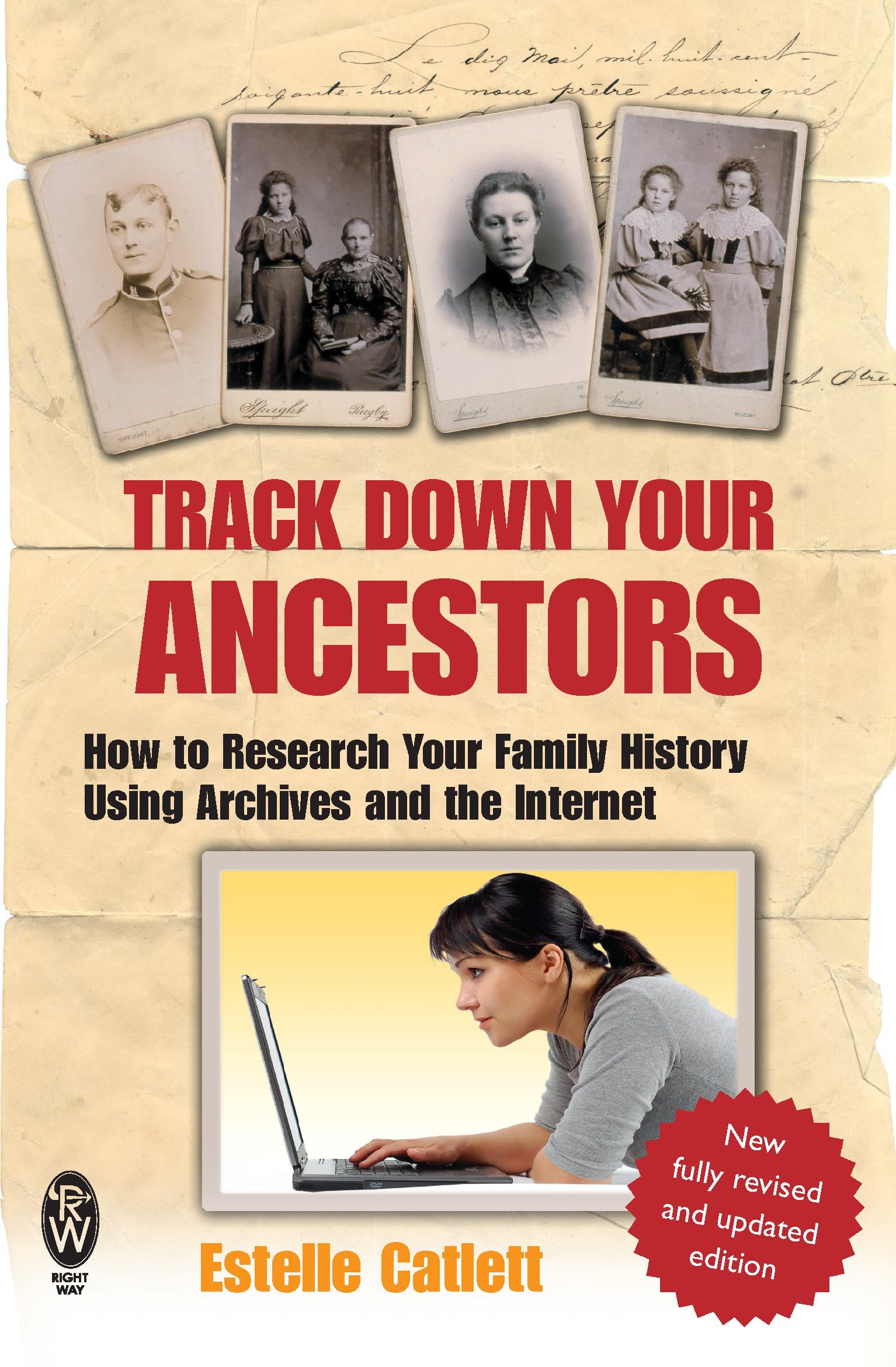 Track Down Your Ancestors: B Format: How to Research Your Family History Using Archives and the Internet Reference Books