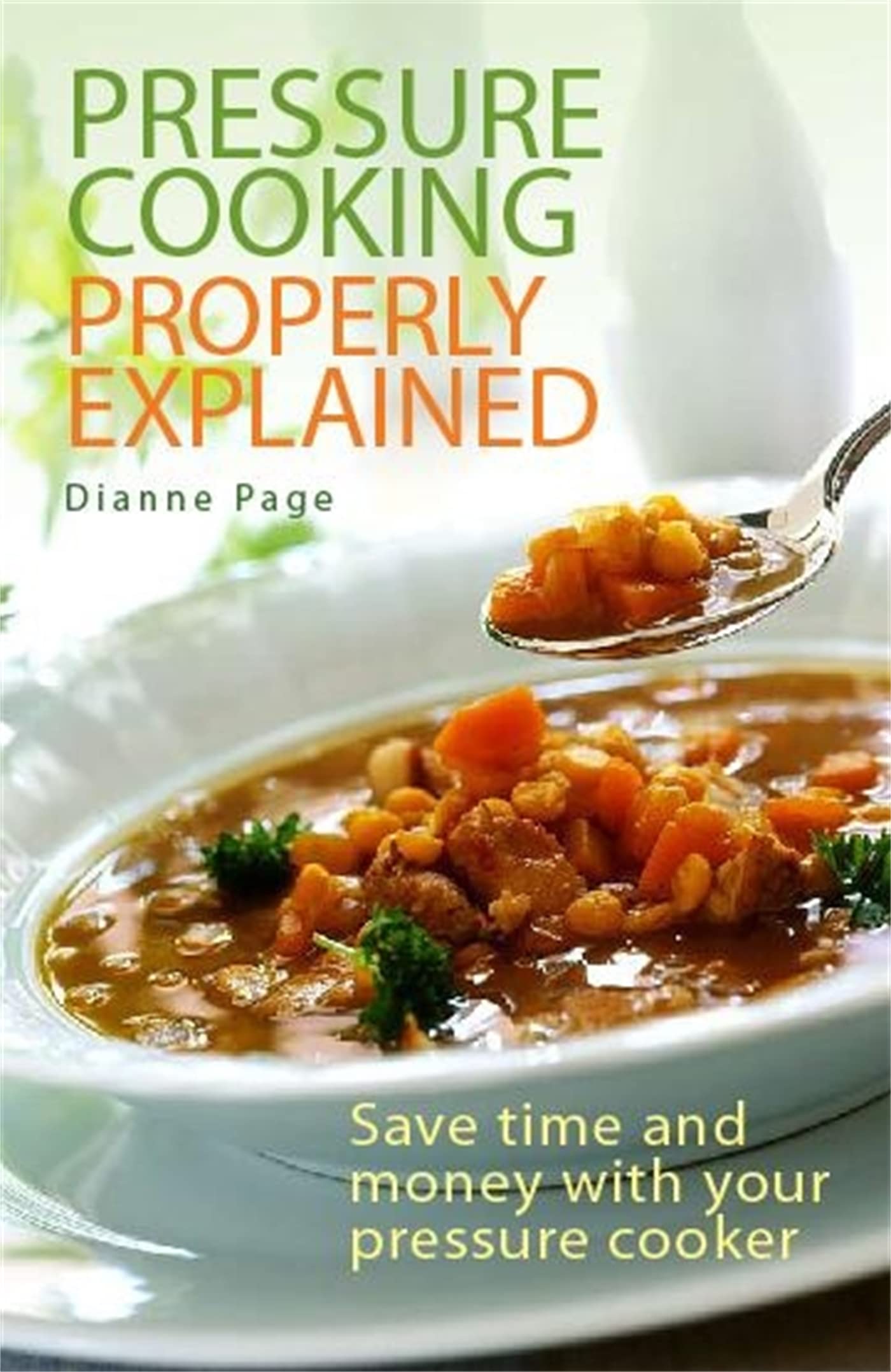 Pressure Cooking Properly Explained: Save time and money with your pressure cooker Leisure, Home & Garden