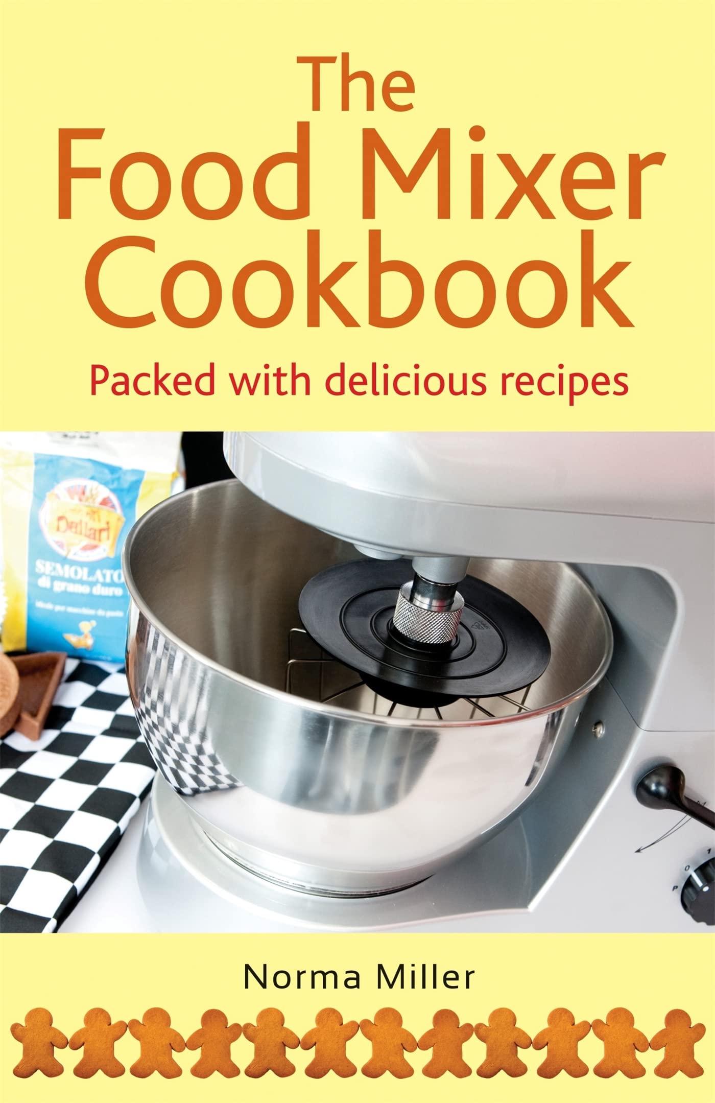 The Food Mixer Cookbook Leisure, Home & Garden