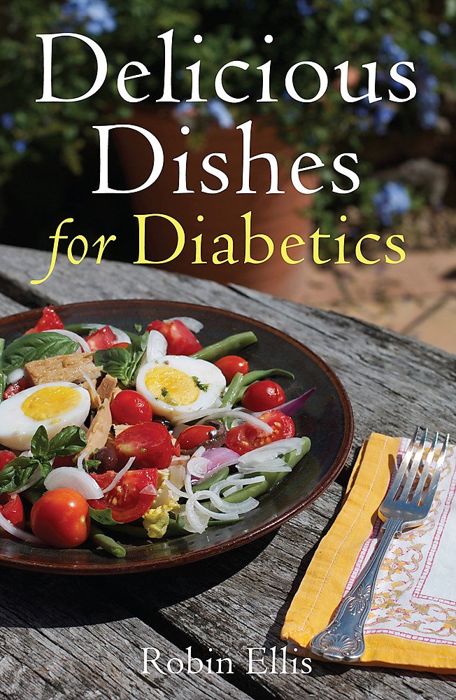 Delicious Dishes for Diabetics: A Mediterranean Way of Eating book