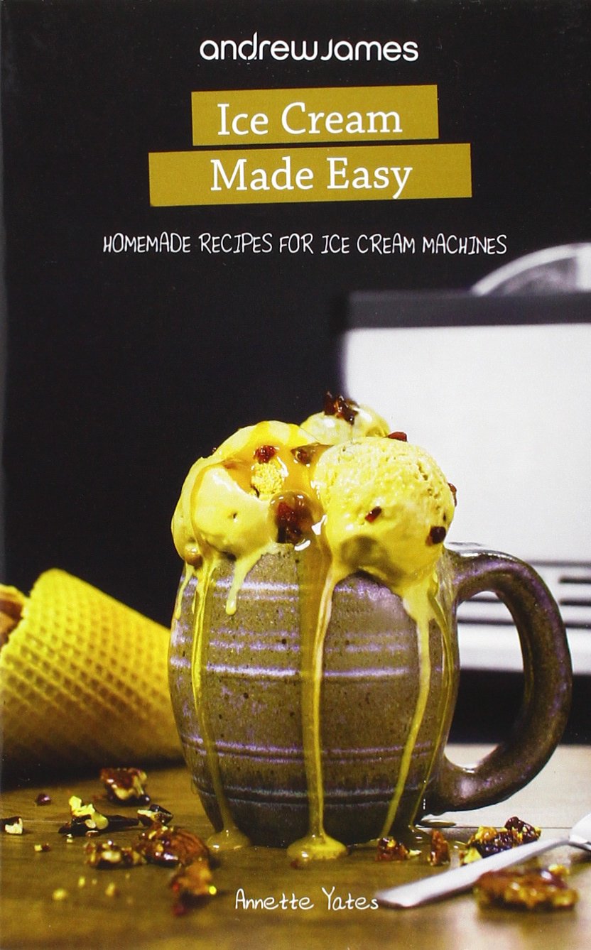 Ice Cream Made Easy: Homemade Recipes for Ice Cream Machines Leisure, Home & Garden