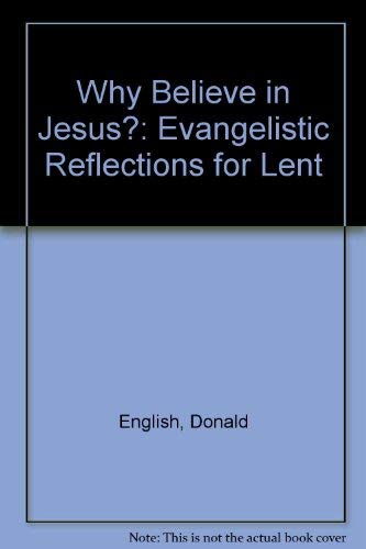 Why Believe in Jesus?: Evangelistic Reflections for Lent Religion & Esotericism