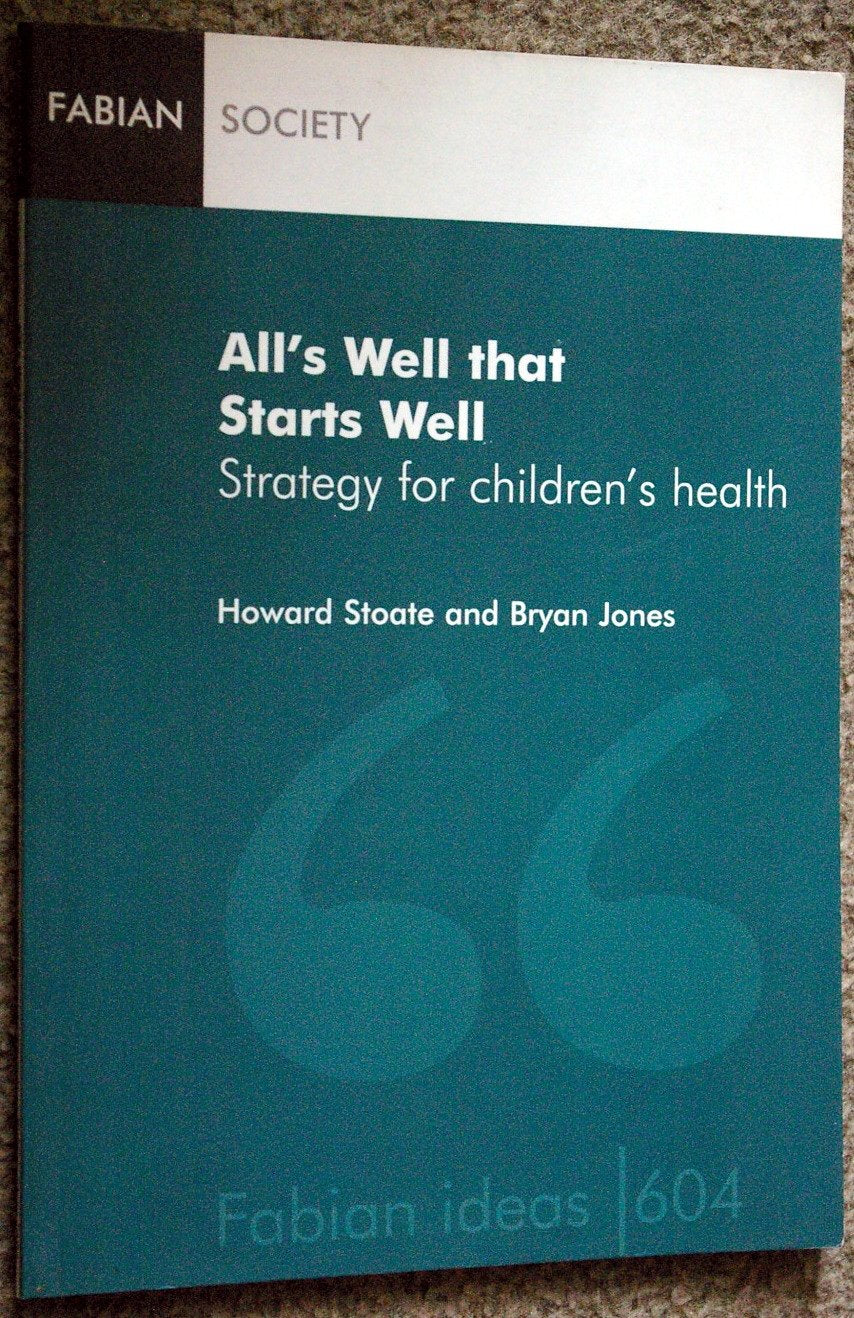 All's Well That Starts Well: Strategy for Children's Health (Fabian Ideas S.) Medicine