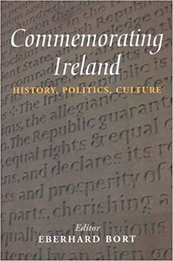 Commemorating Ireland: History, Politics, Culture Social Sciences