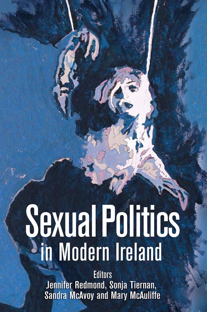 Sexual Politics in Modern Ireland book