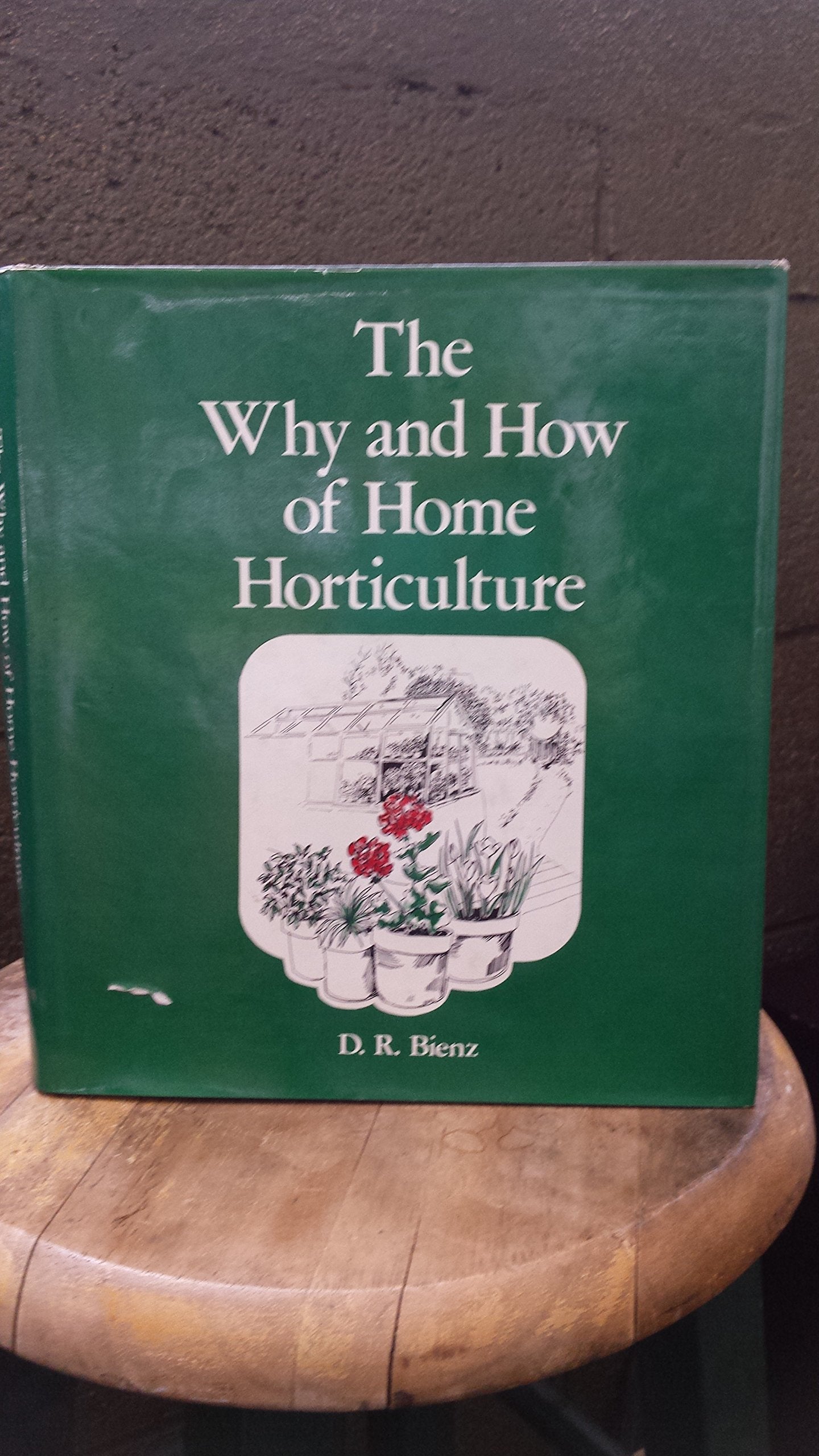Why and How of Home Horticulture Garden & Plants