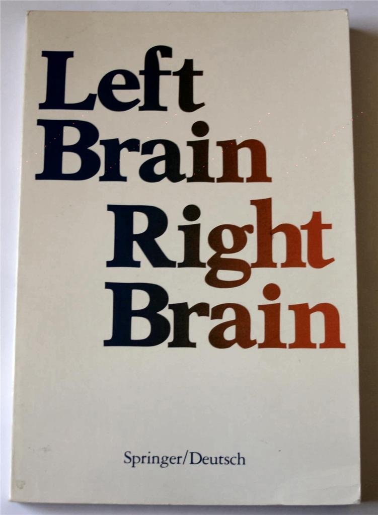 Left Brain, Right Brain (A Series of books in psychology) Medicine