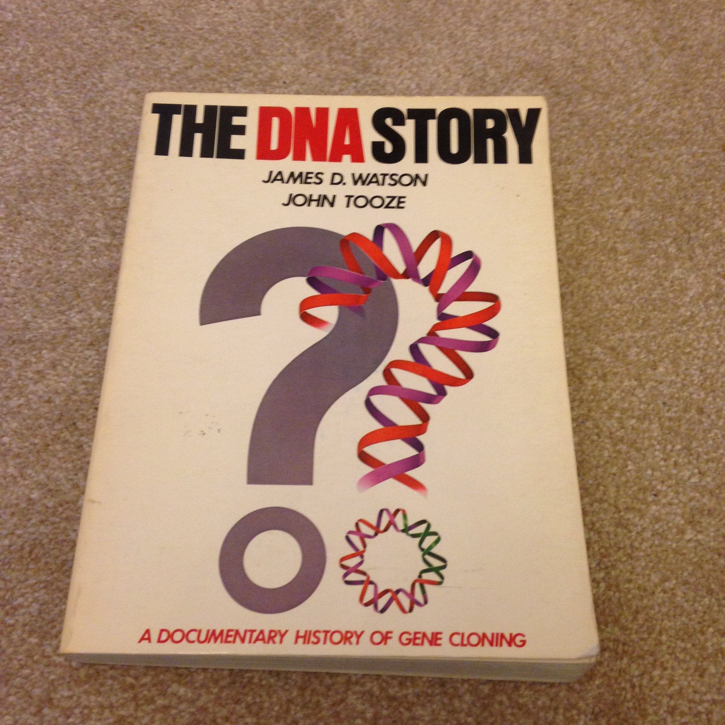The DNA Story: A Documentary History of Gene Cloning Natural Sciences