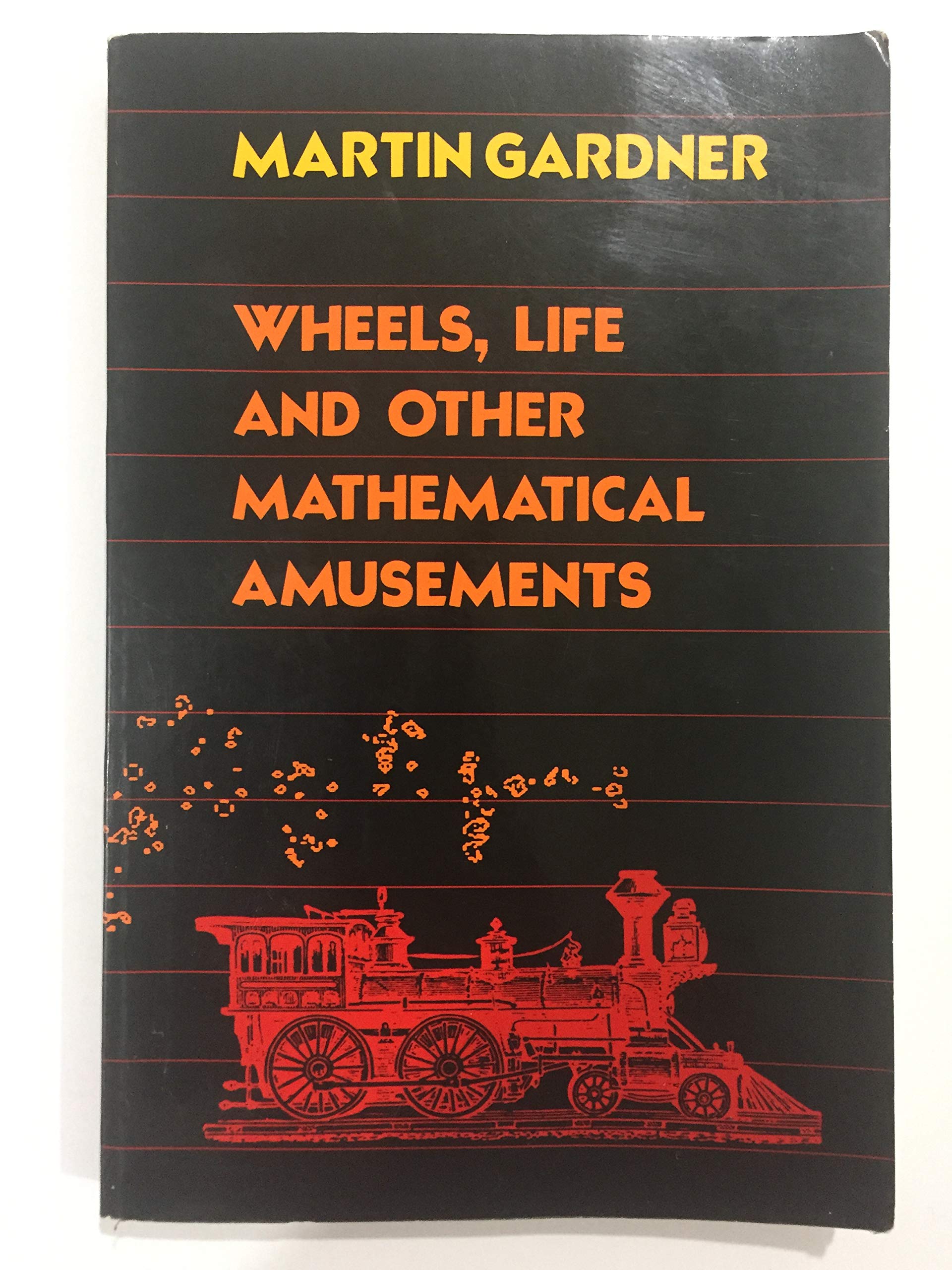 Wheels, Life, and Other Mathematical Amusements Leisure & Fun