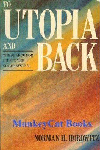 To Utopia and Back: The Search for Life in the Solar System Natural Sciences