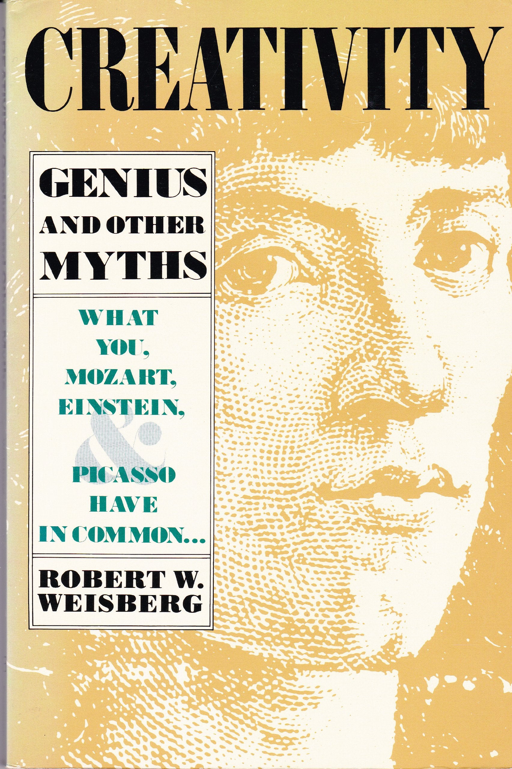 Creativity: Genius and Other Myths (SERIES OF BOOKS IN PSYCHOLOGY) Psychology