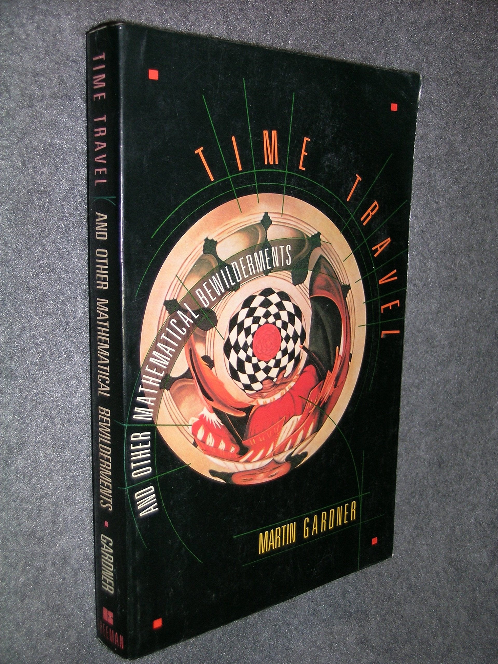 Time Travel and Other Mathematical Bewilderments Mathematics