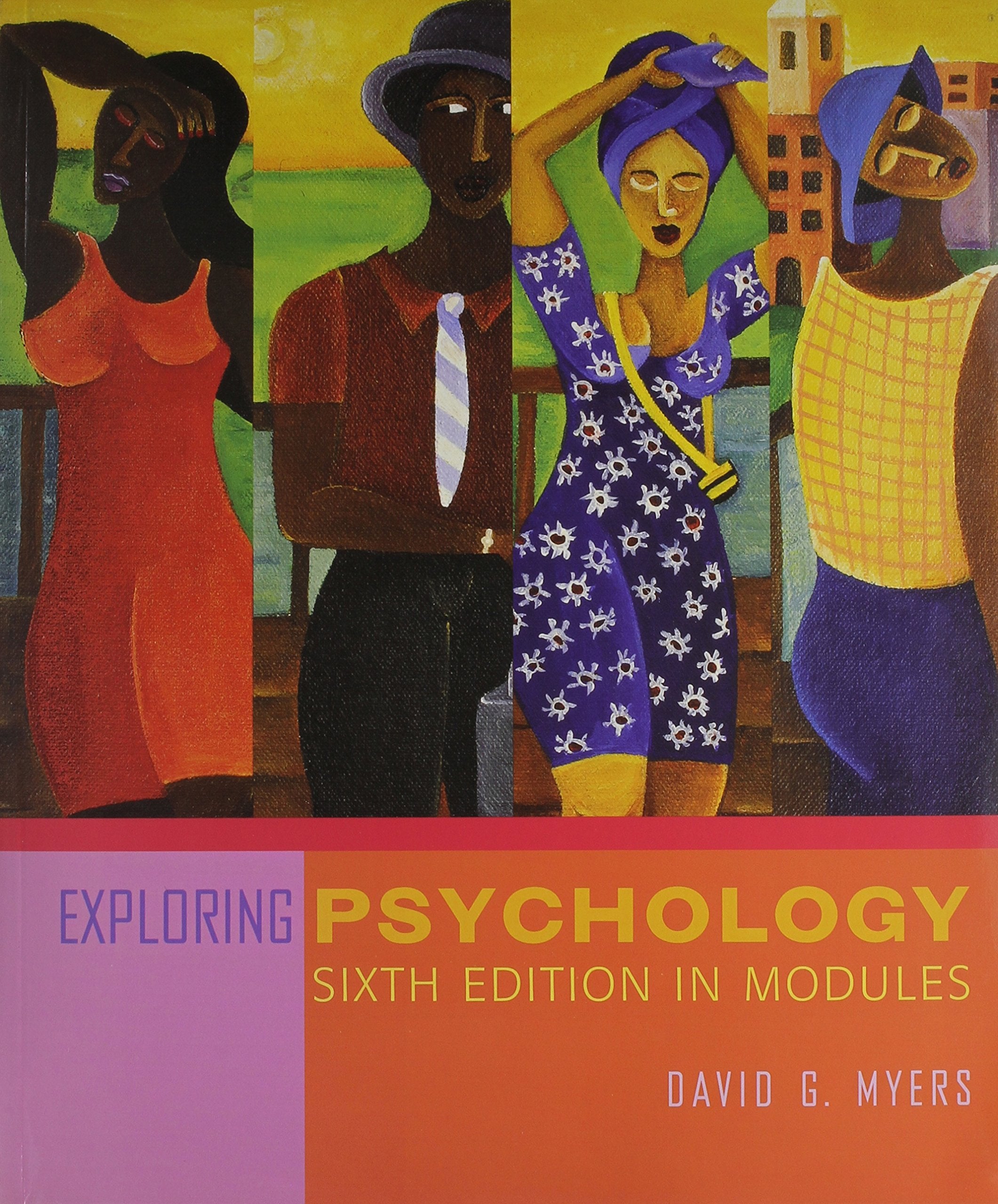 Exploring Psychology, Sixth Edition, in Modules, Study Guide & Scientific American Reader to Accompany Myers Film, Art & Culture