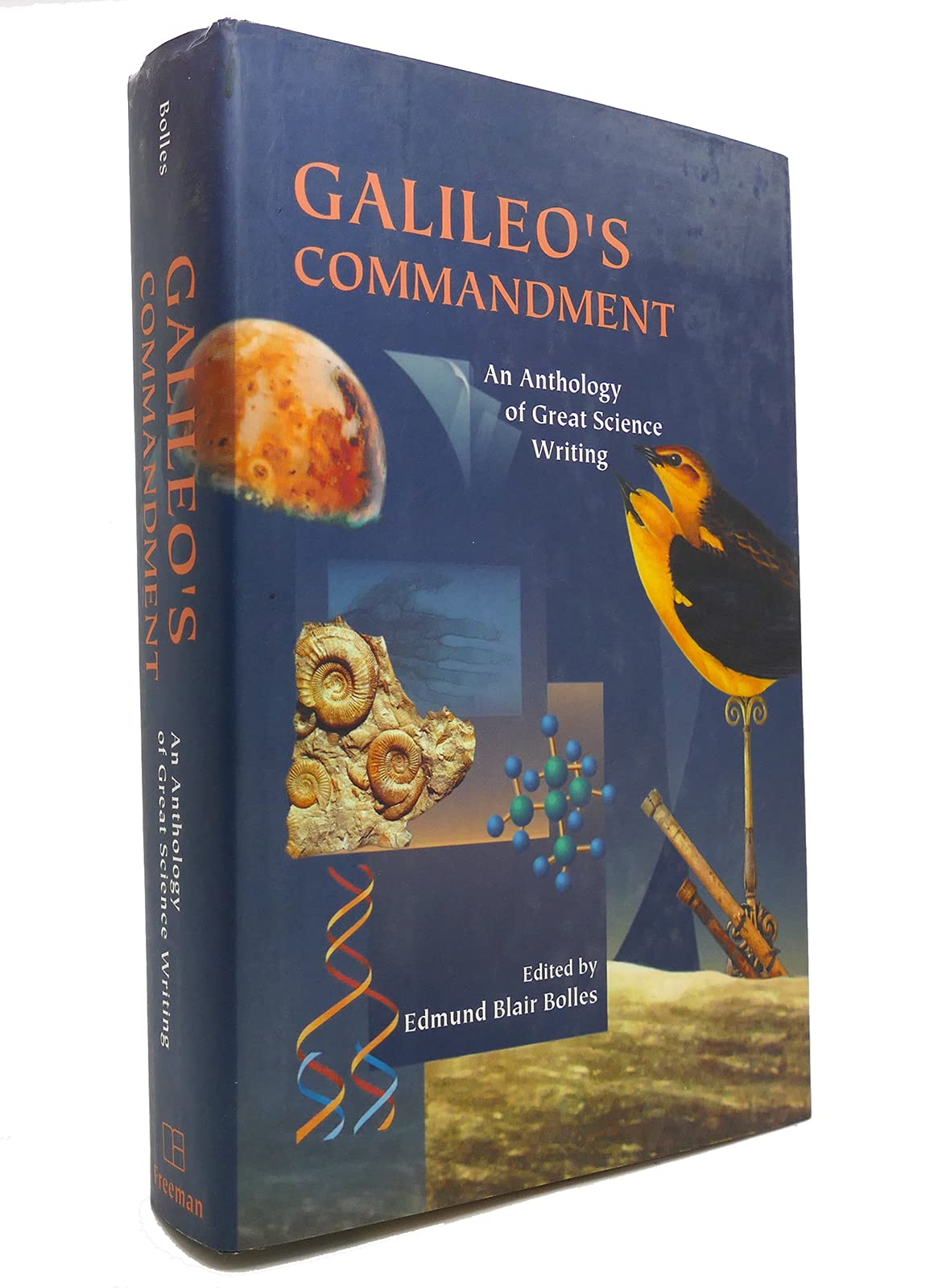 Galileo's Commandment: An Anthology of Great Science Writing Media & Communication
