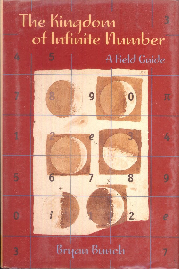 The Kingdom of Infinite Number: A Field Guide Mathematics