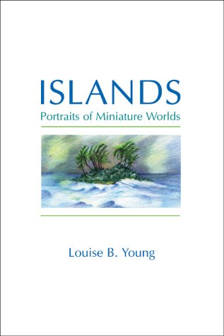 Islands: Portraits of Miniature Worlds Geology & Geography