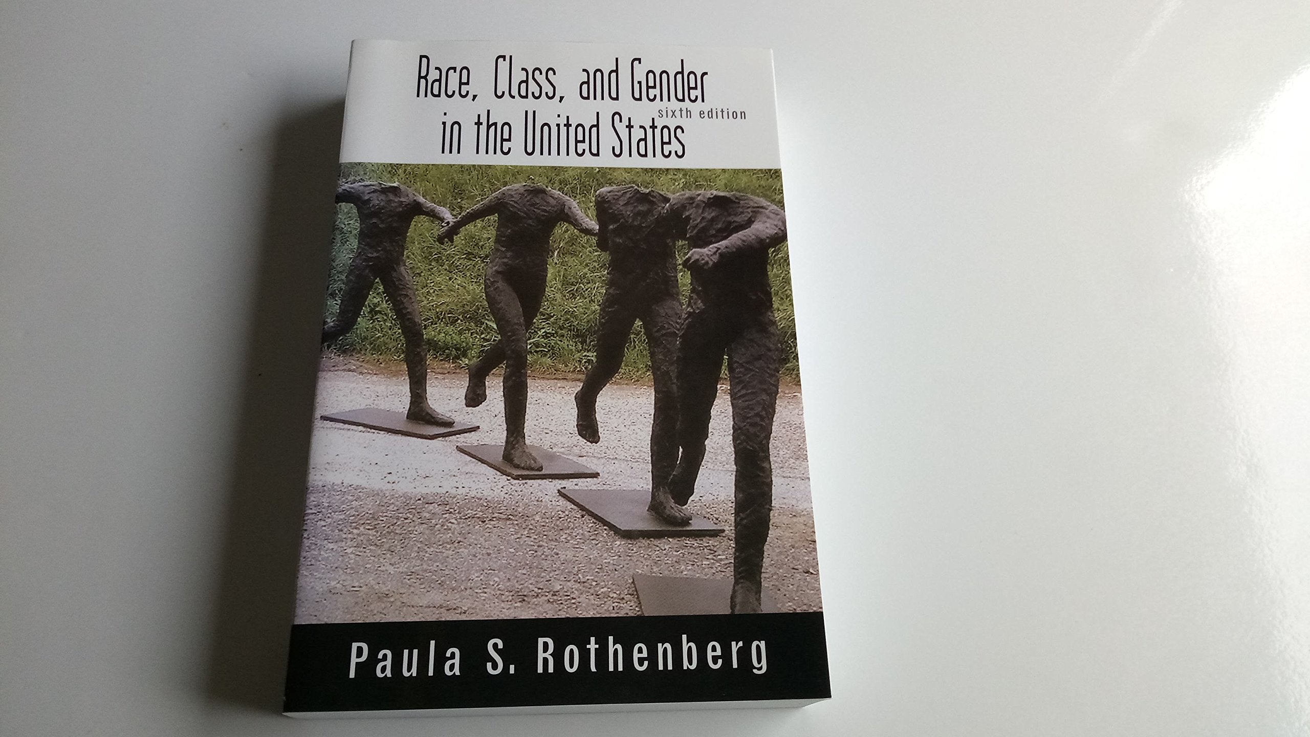 Race, Class, and Gender in the United States: An Integrated Study Social Sciences