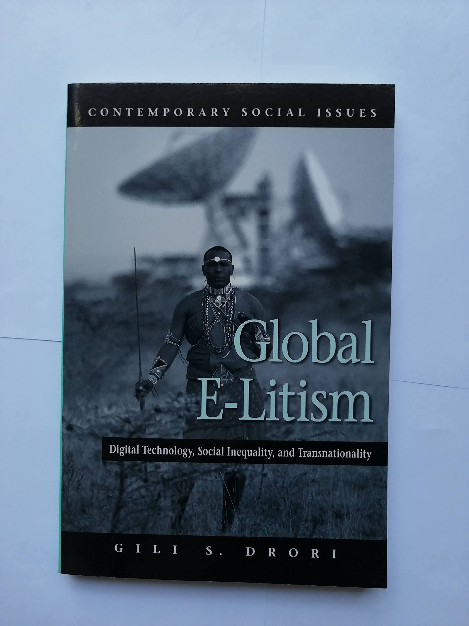 The Global E-litism: Digital Technology, Social Inequality, And Transnationality Social Sciences