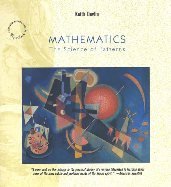 Mathematics : The Science of Patterns: The Search for Order in Life, Mind and the Universe book