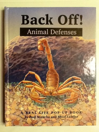 Back Off!: Animal Defenses/a Real Life Pop-Up Book Non-fiction