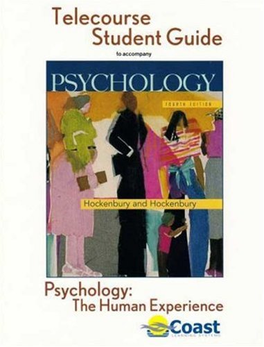 Psychology: the Human Experience Telecourse Guide: For Hockenbury/hockenbury, Psychology, Fourth Edition Psychology