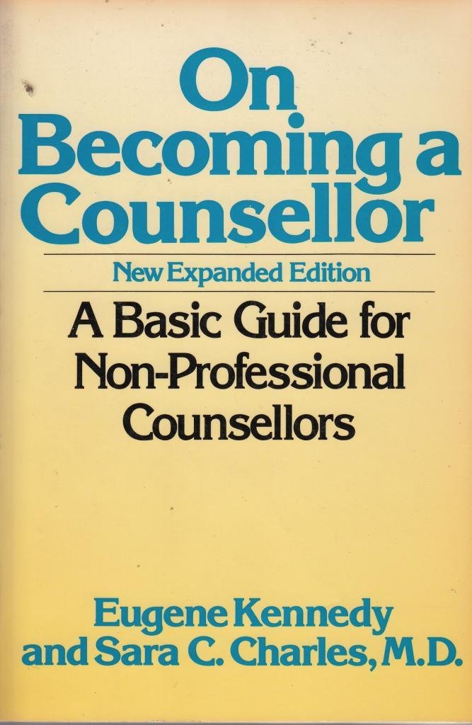On Becoming a Counsellor: A Basic Guide for Non-professional Counsellors Social Sciences