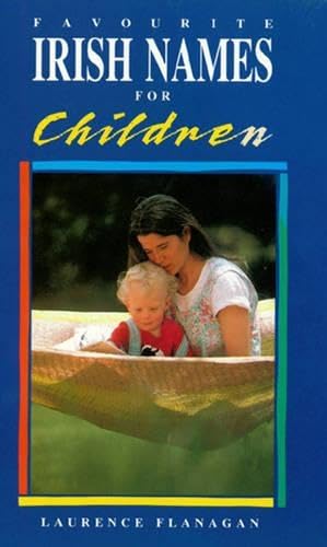Favorite Irish Names for Children: The Top 200 Reference Books