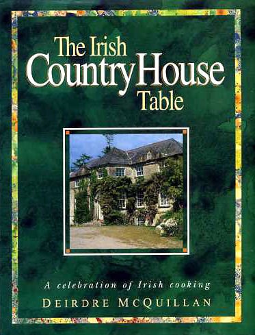 Irish Country House Table: Celebration of Irish Cooking Leisure, Home & Garden