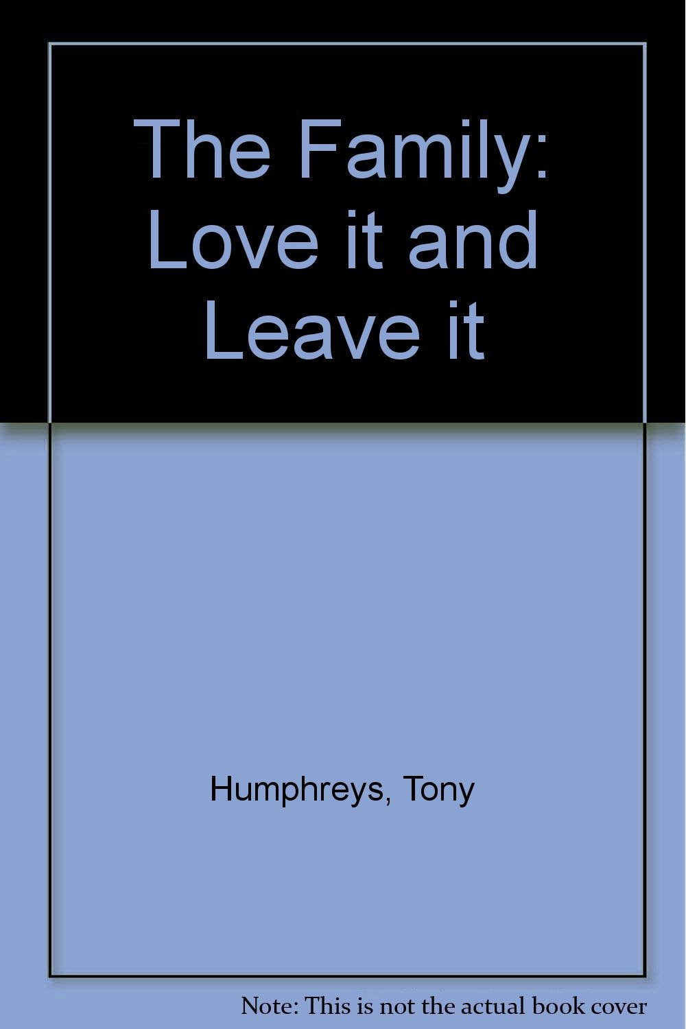 The Family: Love it and Leave it book