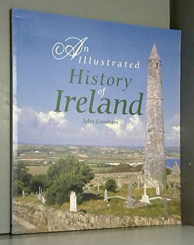 An Illustrated History of Ireland Politics & History