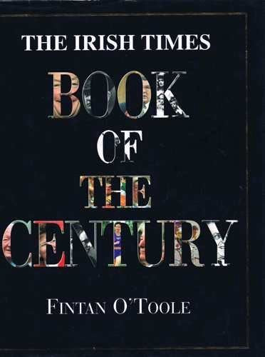 Irish Times Book of the Century, 1900-1999 Politics & History