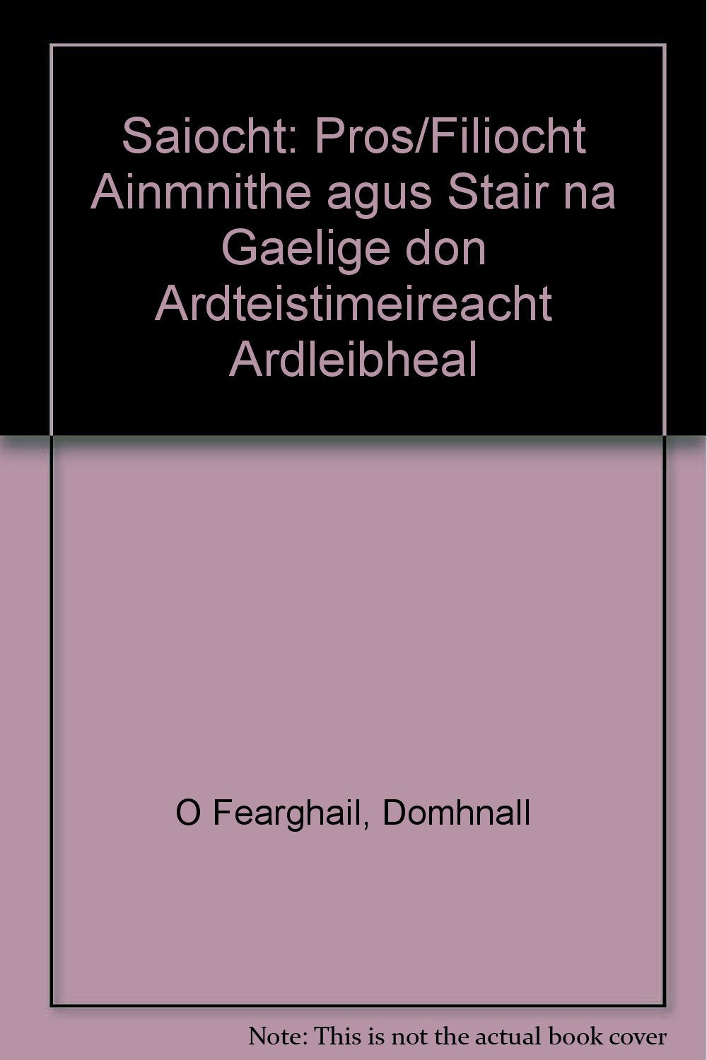 Saiocht: Pros/Filiocht Ainmnithe agus Stair na Gaelige don Ardteistimeireacht Ardleibheal Poetry