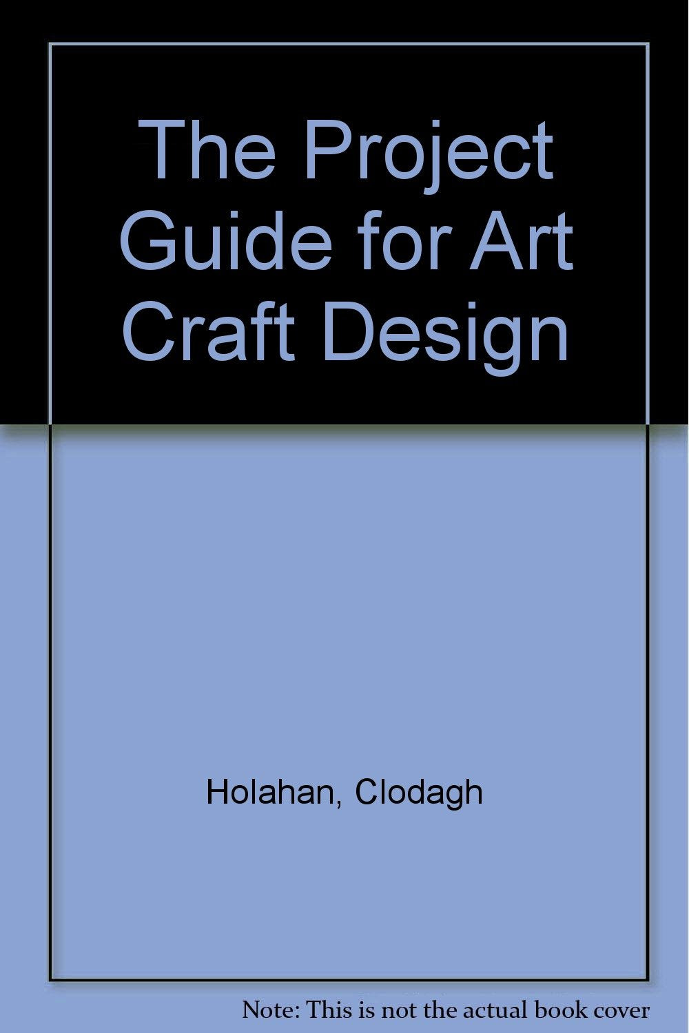Product Image: The Project Guide for Art Craft Design