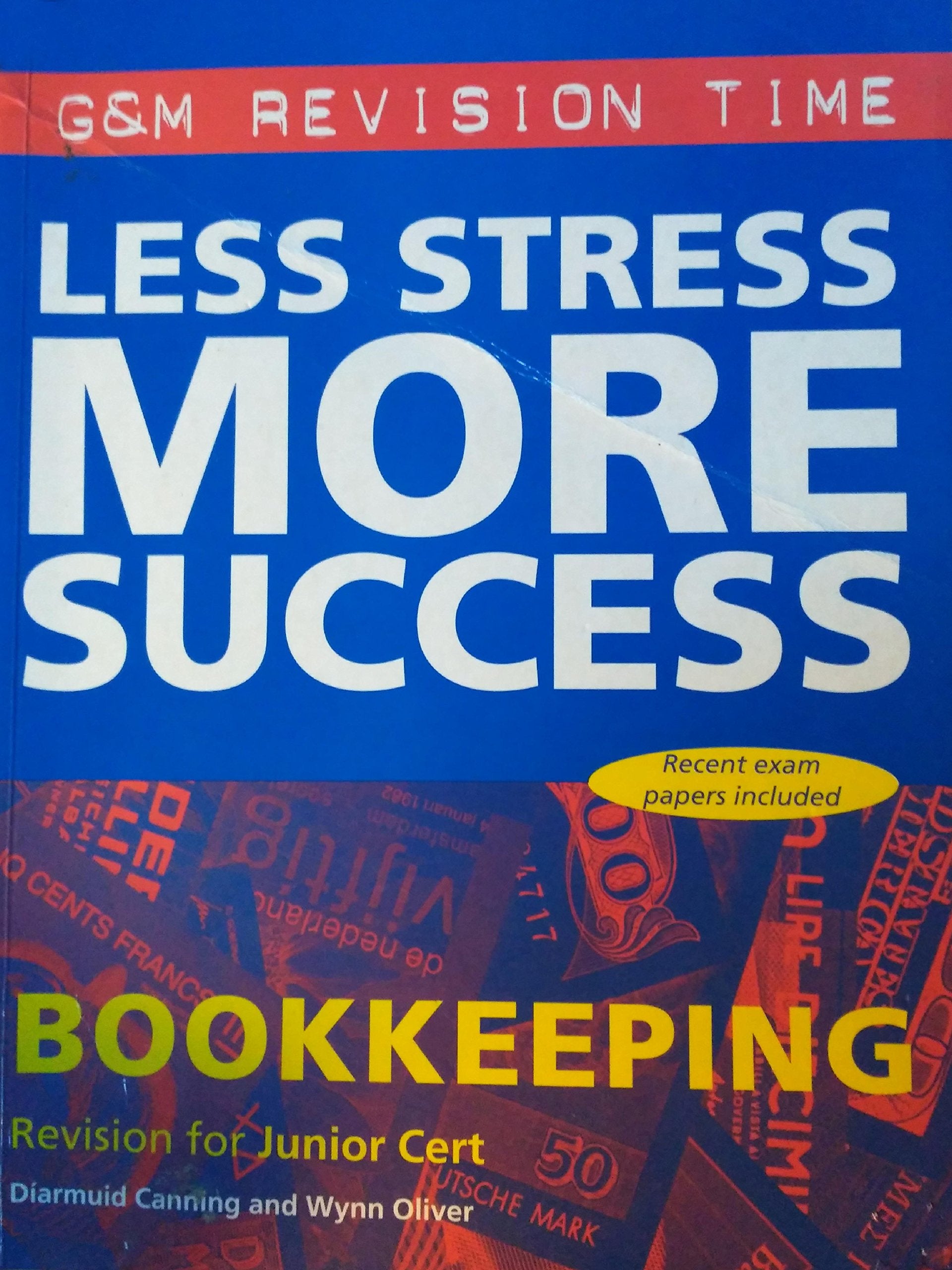 Revision for Junior Certificate (Less Stress More Success) Business, Finance & Career