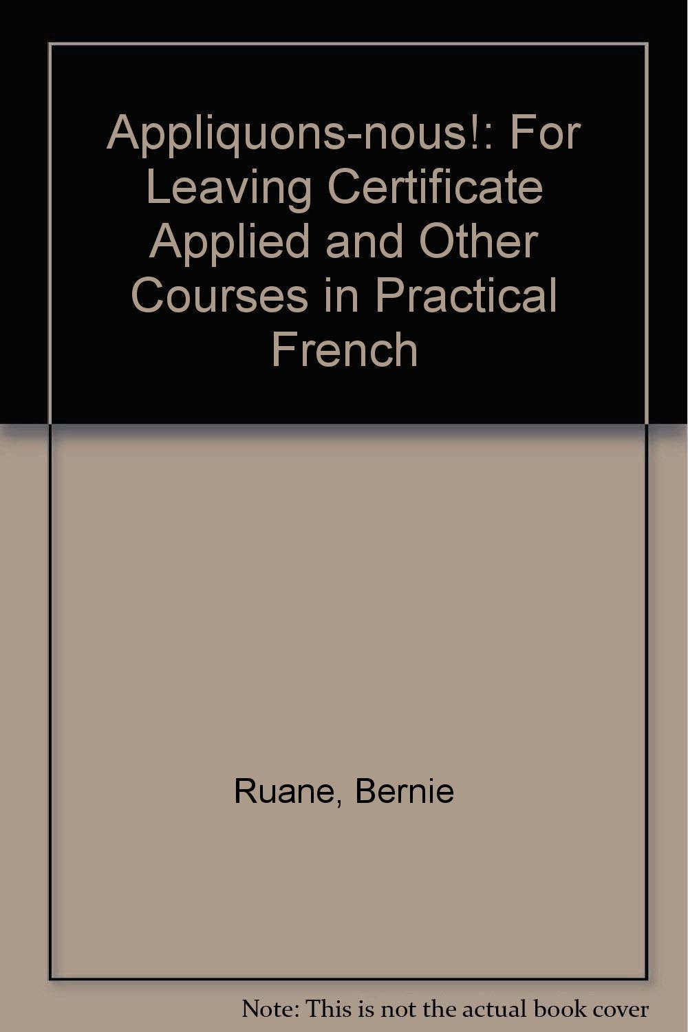 Appliquons-nous!: For Leaving Certificate Applied and Other Courses in Practical French Foreign Languages ​​& Dictionaries
