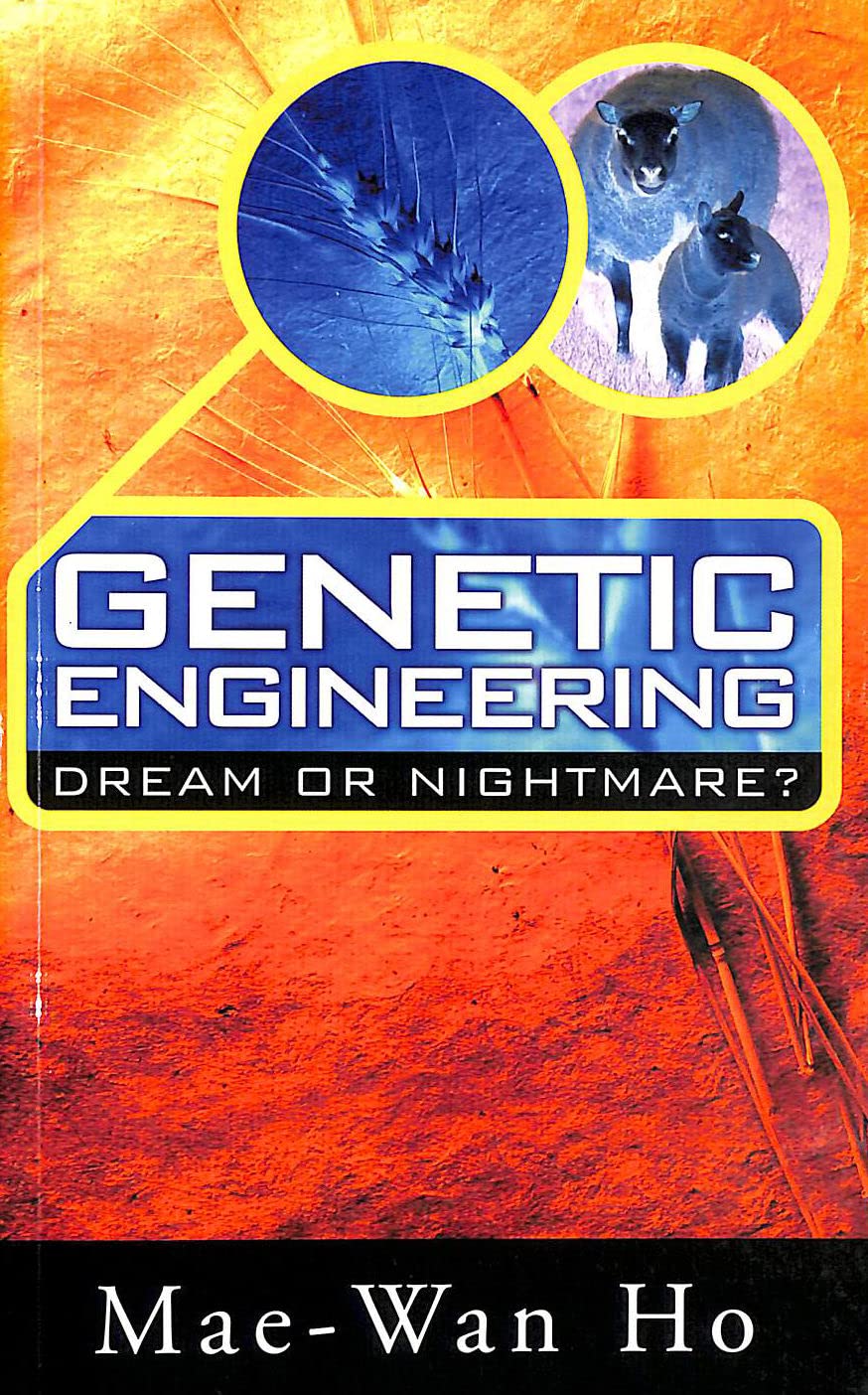 Genetic Engineering: Dream or Nightmare? Turning the Tide on the Brave New World of Bad Science and Big Business Business & Technology
