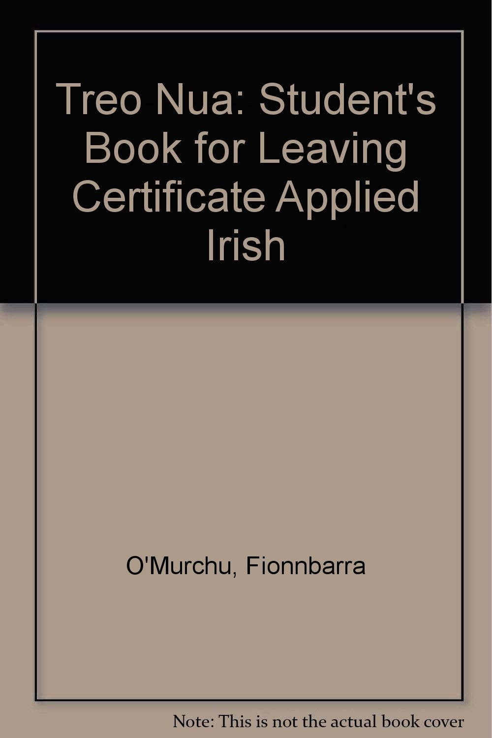 Treo Nua: Student's Book for Leaving Certificate Applied Irish Foreign Languages ​​& Dictionaries