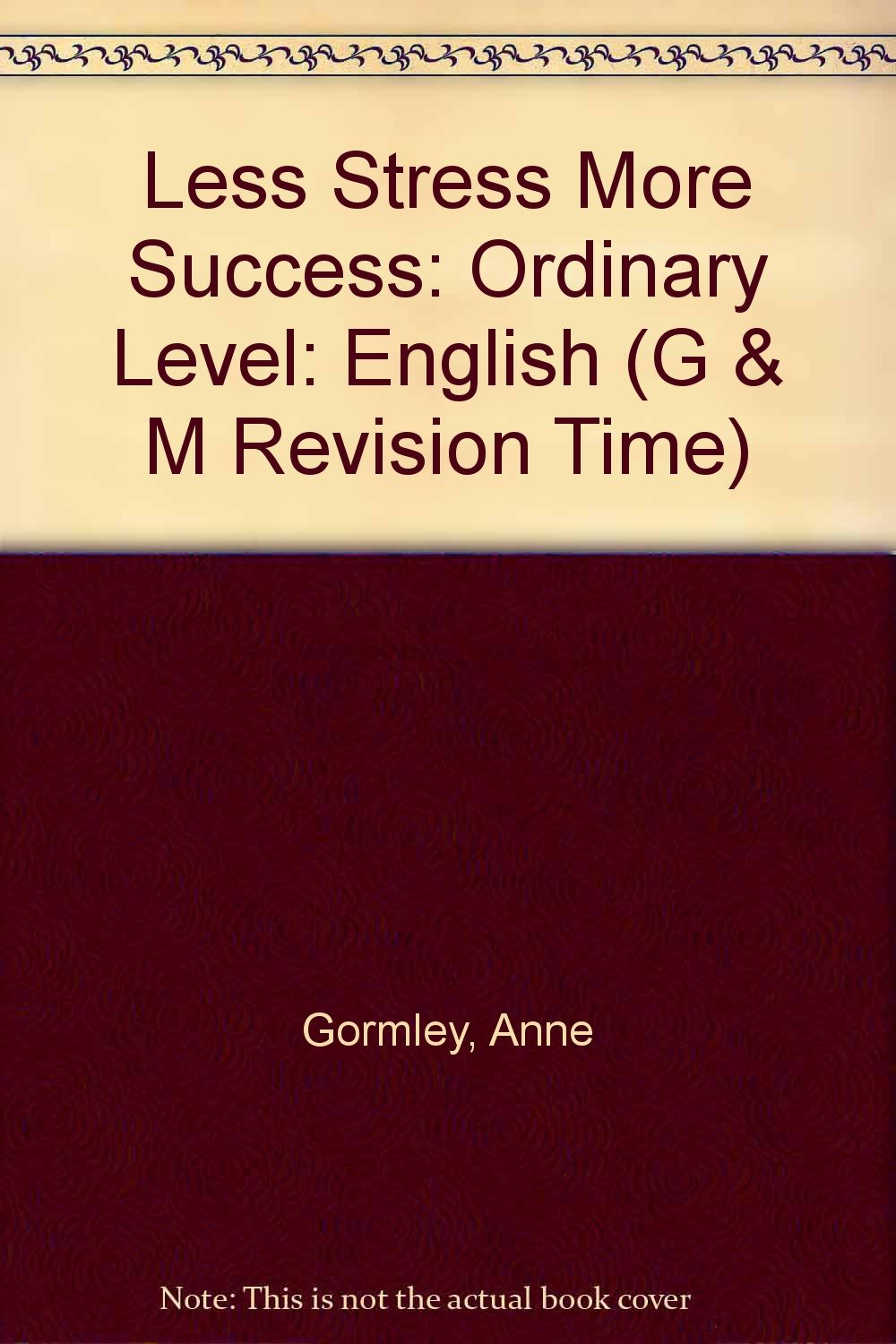 Less Stress More Success: Ordinary Level: English (G & M Revision Time) Reading Aloud & Learning to Read